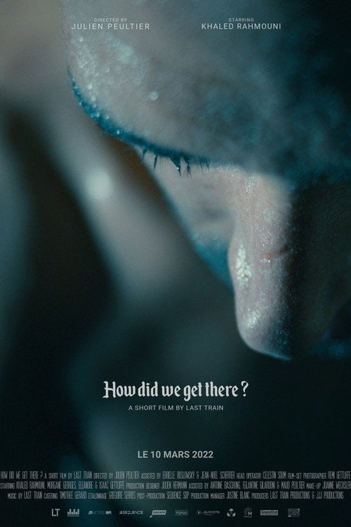 Movie poster for How Did We Get There? - A Short Film by Last Train (2022)