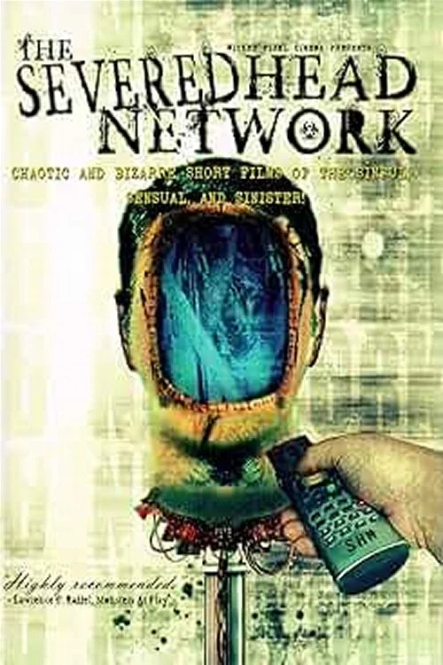 Movie poster for The Severed Head Network (2007)