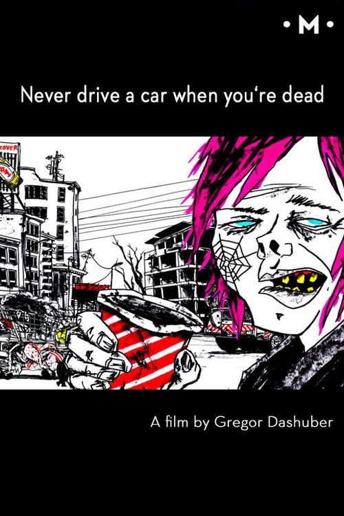 Movie poster for Never Drive a Car When You're Dead (2009)