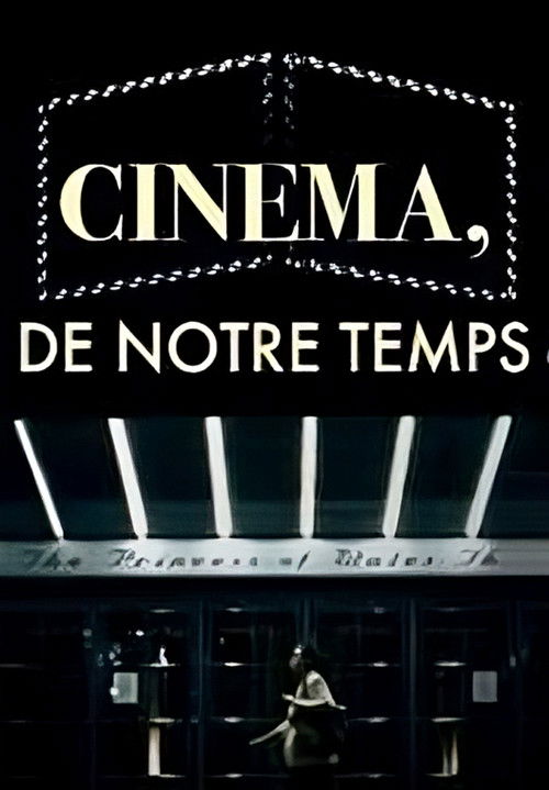Cinéma, de notre temps poster