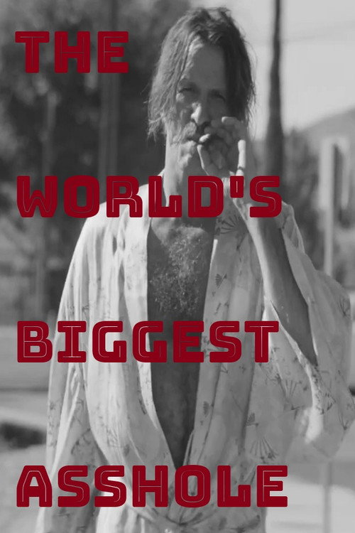 Movie poster for The World's Biggest Asshole (2016)