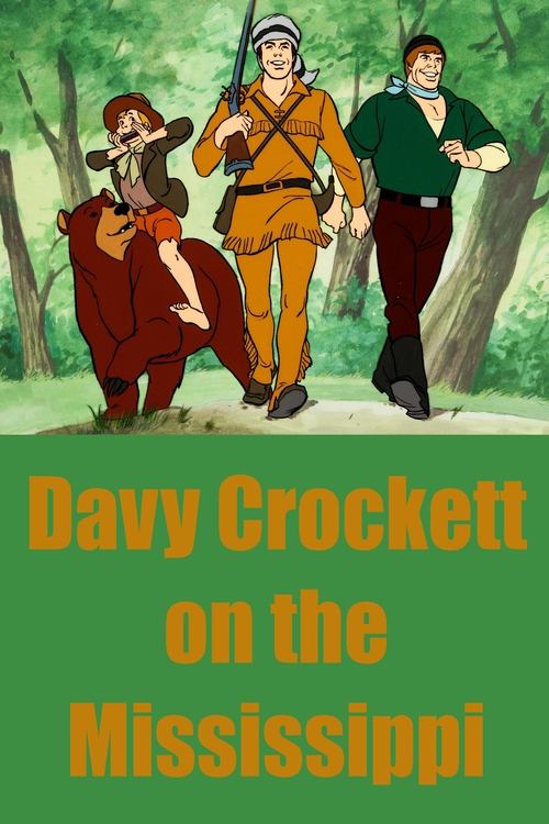 Movie poster for Davy Crockett on the Mississippi (1976)