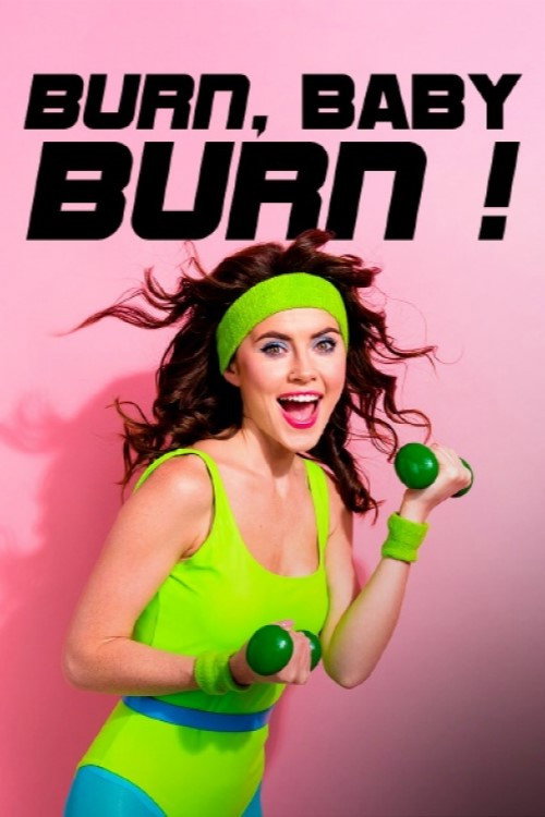 Movie poster for Burn, Baby, Burn! - Wie Aerobic die Welt zum Schwitzen brachte (2024)