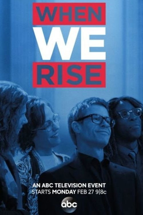 Movie poster for When We Rise: The People Behind The Story (2017)