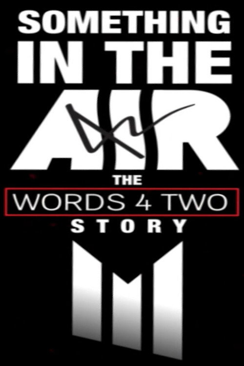 Movie poster for Something in the Air: The Words Four Two Story (2024)