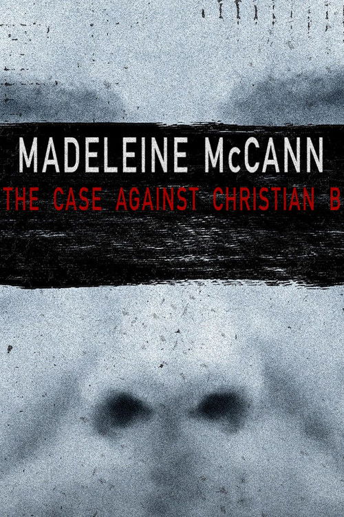 Movie poster for Madeleine McCann: The Case Against Christian B (2022)