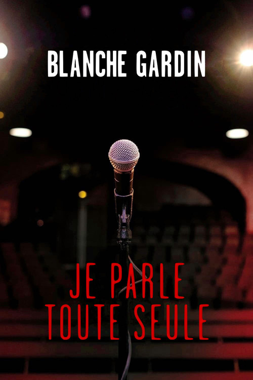 Movie poster for Blanche Gardin: I Talk to Myself (2017)