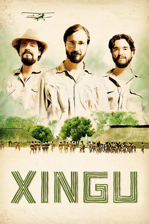 Xingu: A Saga dos Irmãos Villas-Boas poster