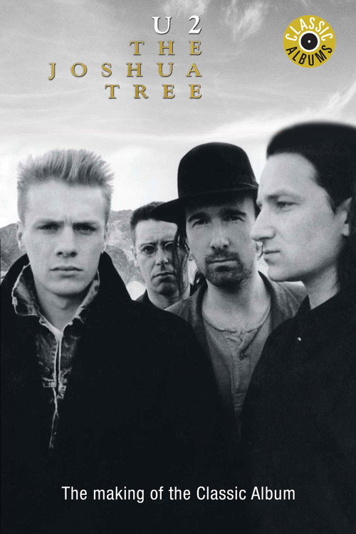 Movie poster for Classic Albums: U2 - The Joshua Tree (1999)