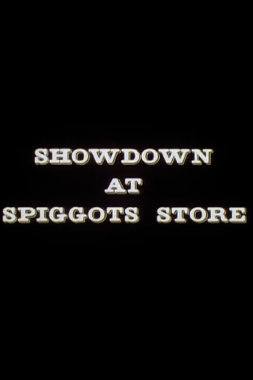 Showdown at Spiggots Store poster