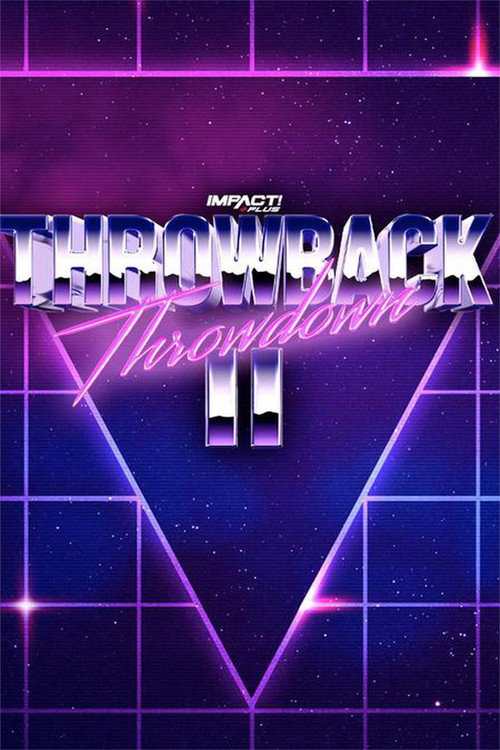 Movie poster for IMPACT Wrestling: Throwback Throwdown II (2021)
