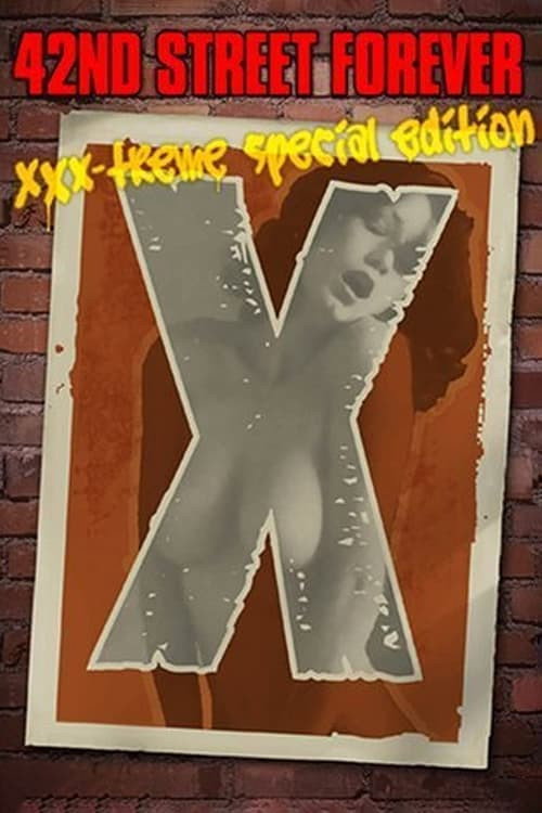 Movie poster for 42nd Street Forever: Extreme Special Edition (2007)