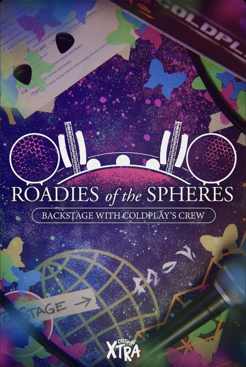 Roadies of the Spheres: Backstage with Coldplay’s Crew poster