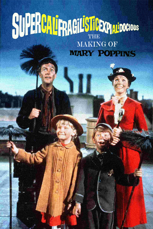 Movie poster for Supercalifragilisticexpialidocious: The Making of 'Mary Poppins' (2004)