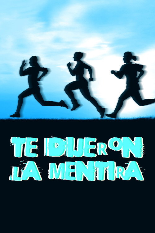 Movie poster for Te dijieron la mentira (2013)