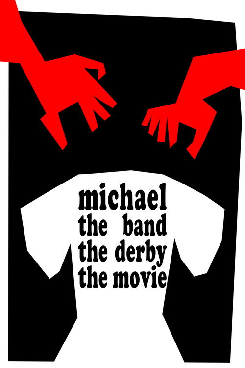 Movie poster for Michael the Band the Derby the Movie (2026)