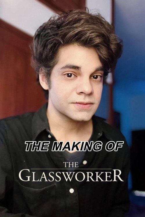 Movie poster for The Making of 'The Glassworker' (2025)