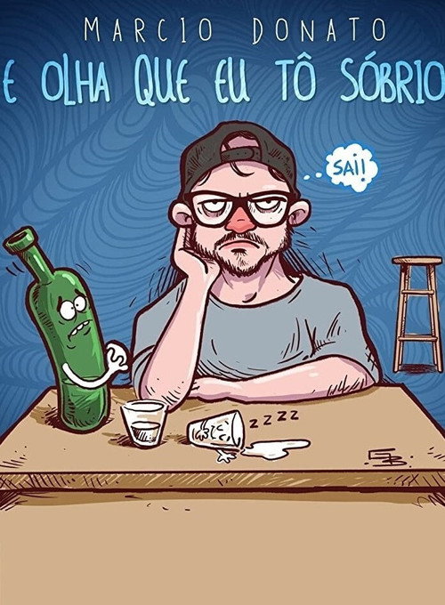 Movie poster for Márcio Donato - E Olha Que Eu Tô Sobrio (2020)