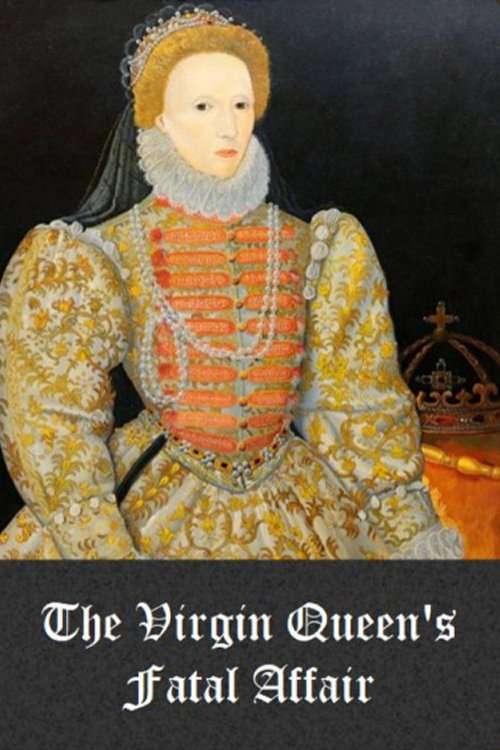 Movie poster for The Virgin Queen's Fatal Affair (2010)
