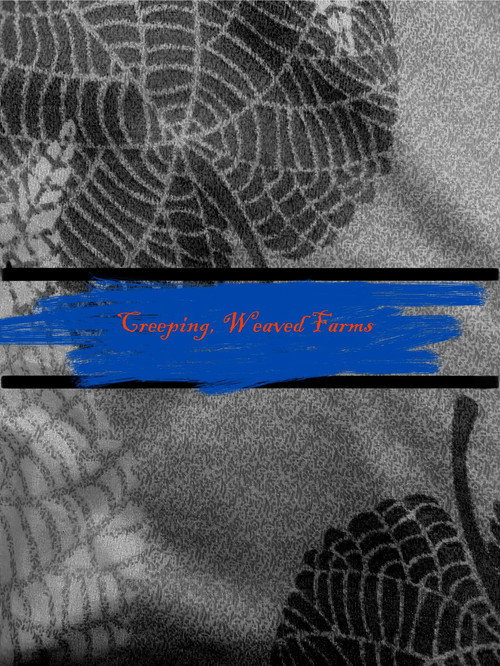 Movie poster for Creeping Weaved Farms (2026)