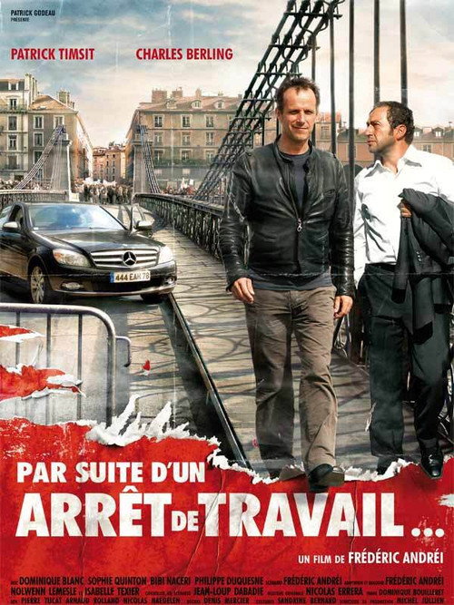 Movie poster for Par suite d'un arrêt de travail... (2008)