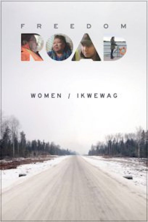 Movie poster for Freedom Road: Women / Ikwewag (2019)