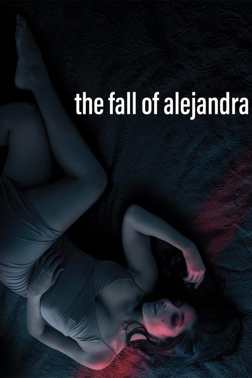 Movie poster for The Fall of Alejandra (2022)