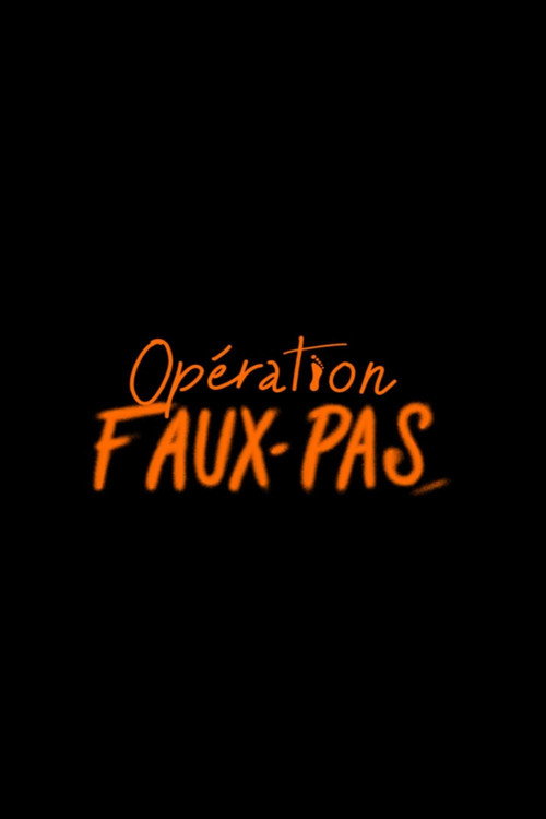 Movie poster for Opération Faux-Pas (2025)