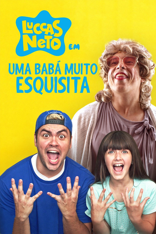 Movie poster for Luccas Neto em: Uma Babá Muito Esquisita (2019)