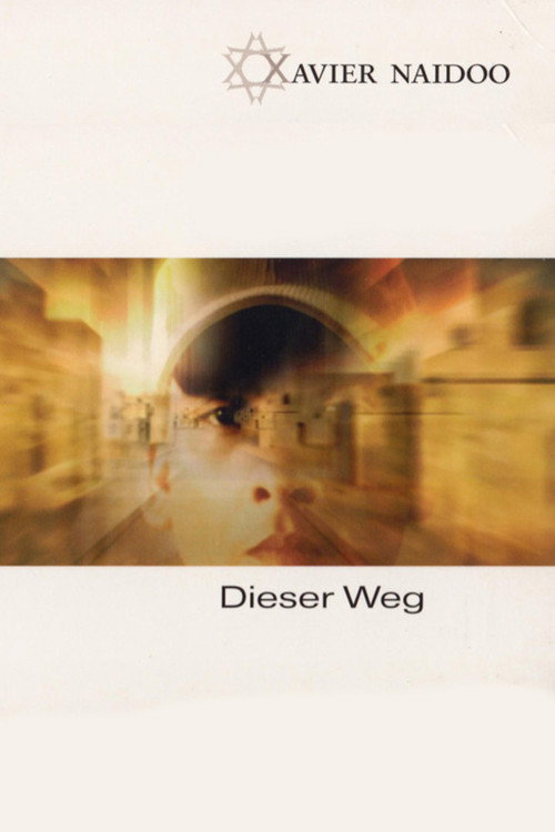 Movie poster for Xavier Naidoo - Dieser Weg (2015)