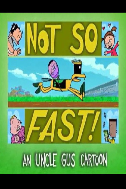 Movie poster for Uncle Gus: Not So Fast! (2001)