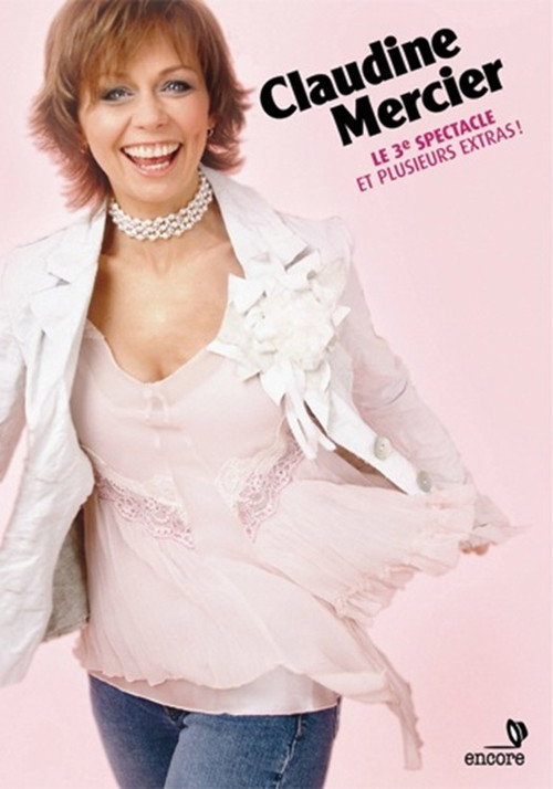 Movie poster for Claudine Mercier: Le 3ieme Spectacle (2007)