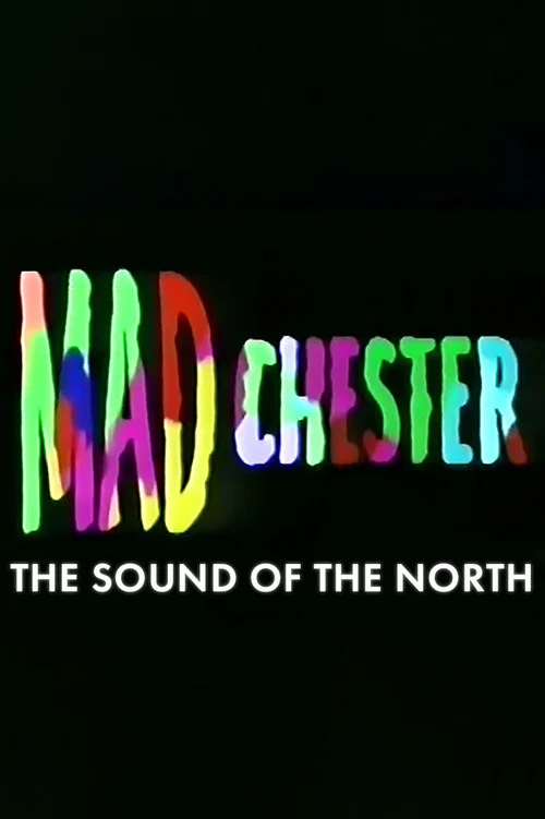 Movie poster for Madchester: The Sound of the North (1990)