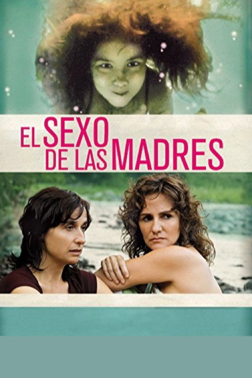 Movie poster for El sexo de las madres (2012)