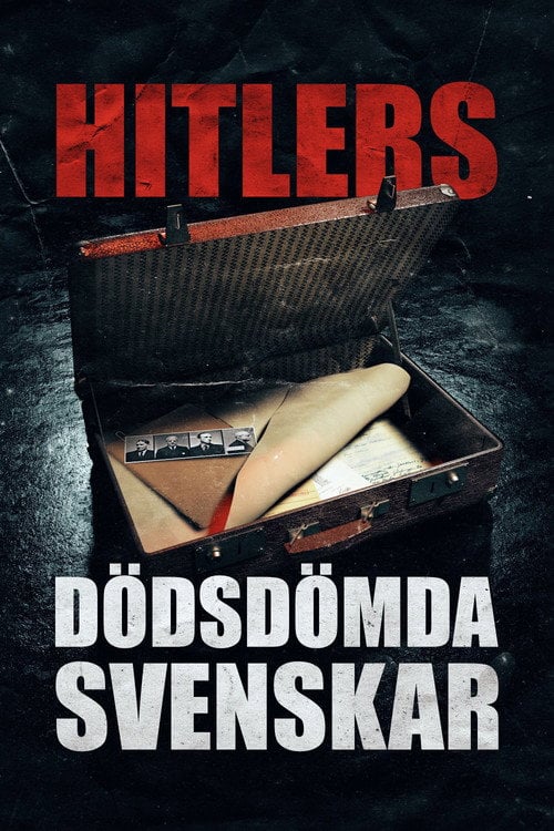 Series poster for Hitlers dödsdömda svenskar (2019)
