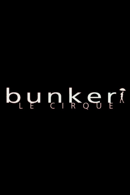 Bunker, le cirque poster