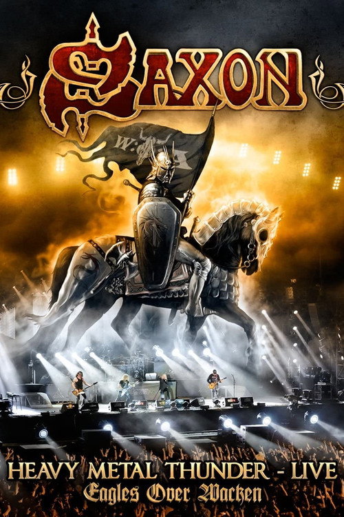 Movie poster for Saxon: Heavy Metal Thunder Live - Eagles Over Wacken (2012)