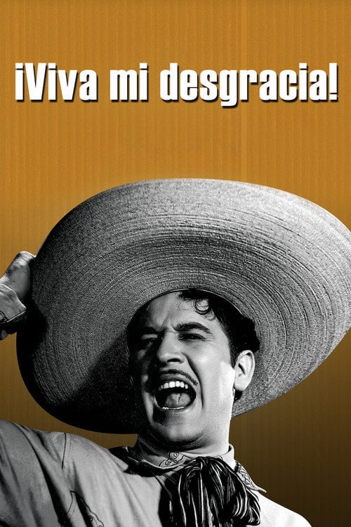 Movie poster for Viva Mi Desgracia (1944)