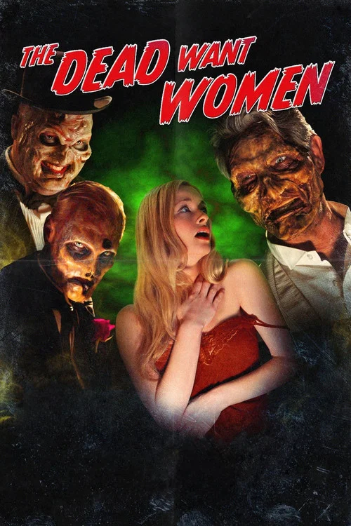 Movie poster for The Dead Want Women (2012)