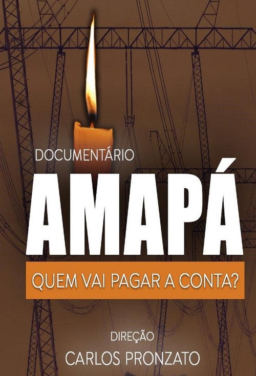 Movie poster for Amapá, Quem Vai Pagar a Conta? (2021)