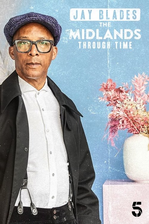 Jay Blades: The Midlands Through Time poster
