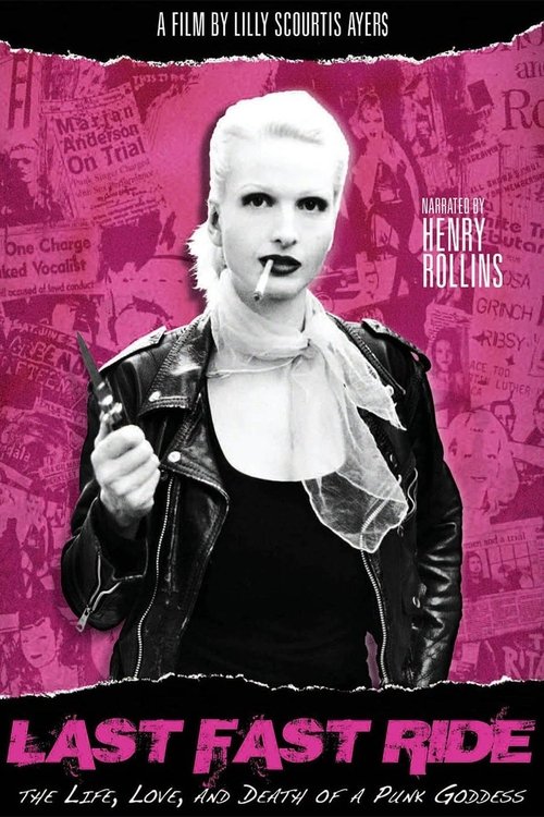 Movie poster for Last Fast Ride: The Life, Love and Death of a Punk Goddess (2011)