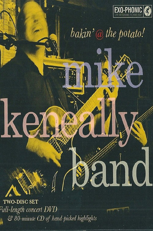 Movie poster for Mike Keneally Band: Bakin' @ The Potato! (2011)
