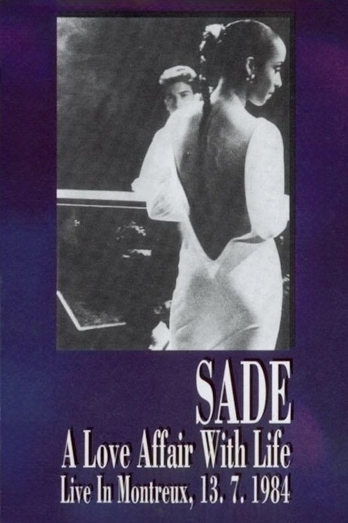 Movie poster for Sade: A Love Affair With Life - Live in Montreux (1984)