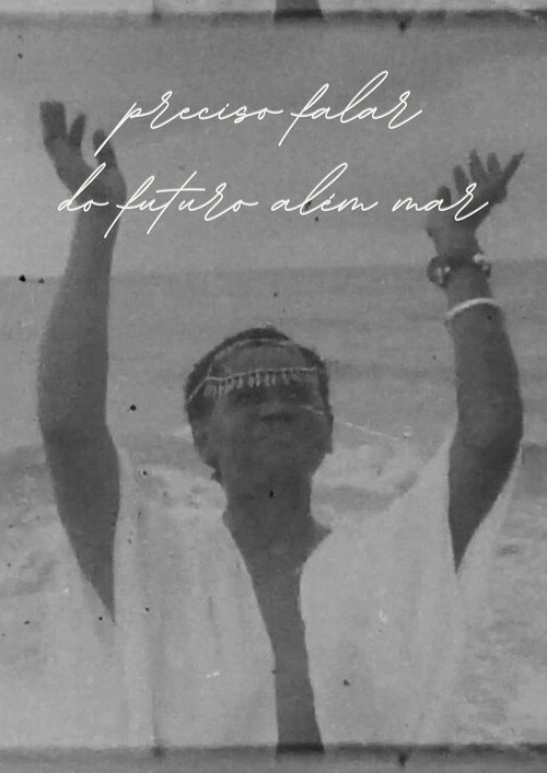 Movie poster for Preciso Falar do Futuro Além Mar (2023)