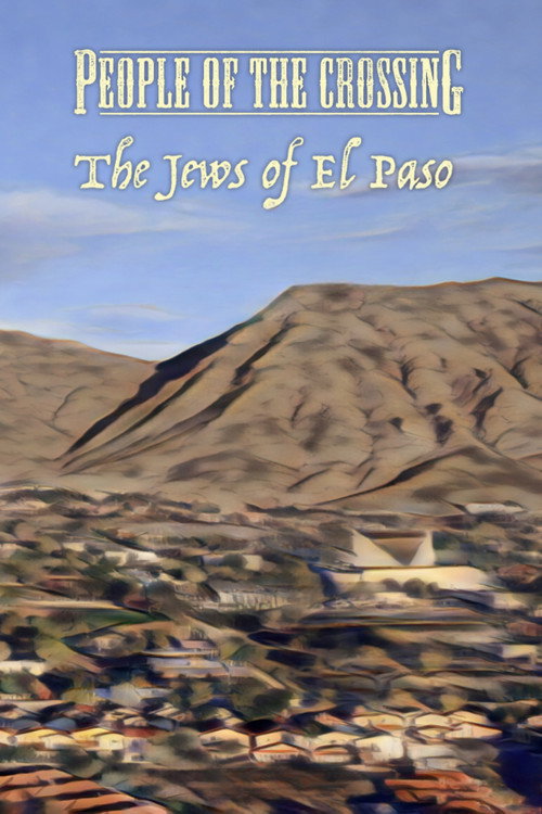 Movie poster for People of the Crossing: The Jews of El Paso (2023)
