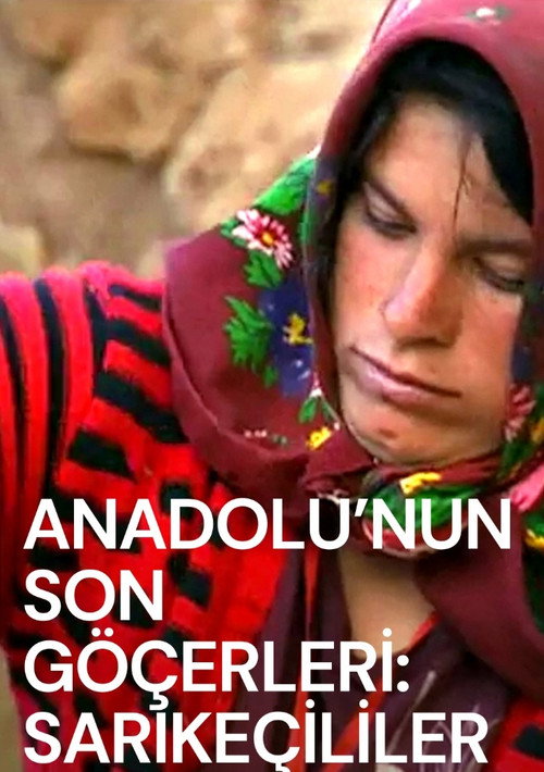 Movie poster for Last Nomads in Anatolia: Sarikecilis (2010)