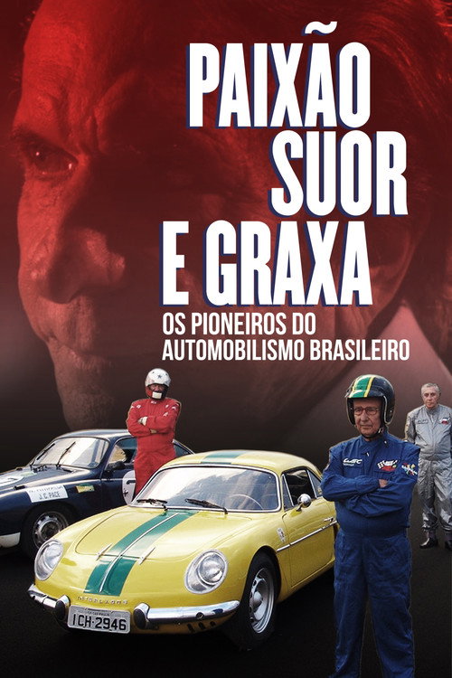 Movie poster for Paixão, Suor e Graxa: Os Pioneiros do Automobilismo Brasileiro (2015)
