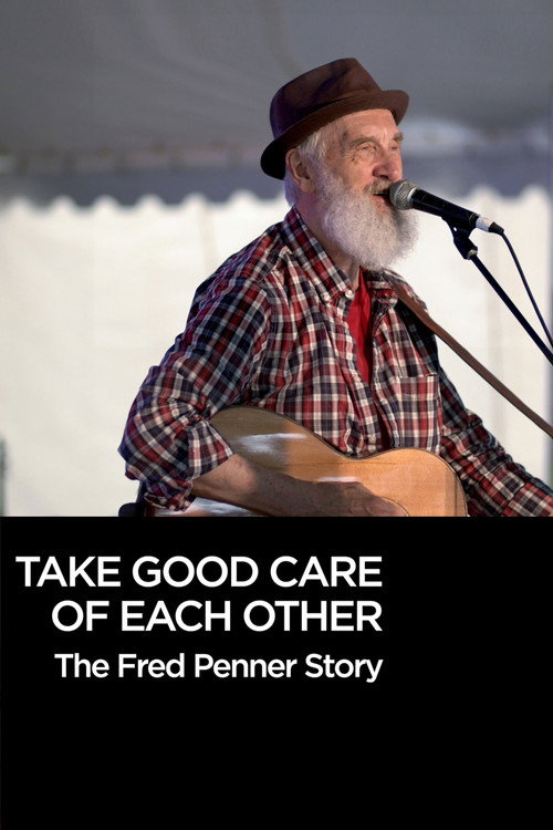 Movie poster for Take Good Care of Each Other: The Fred Penner Story (2019)
