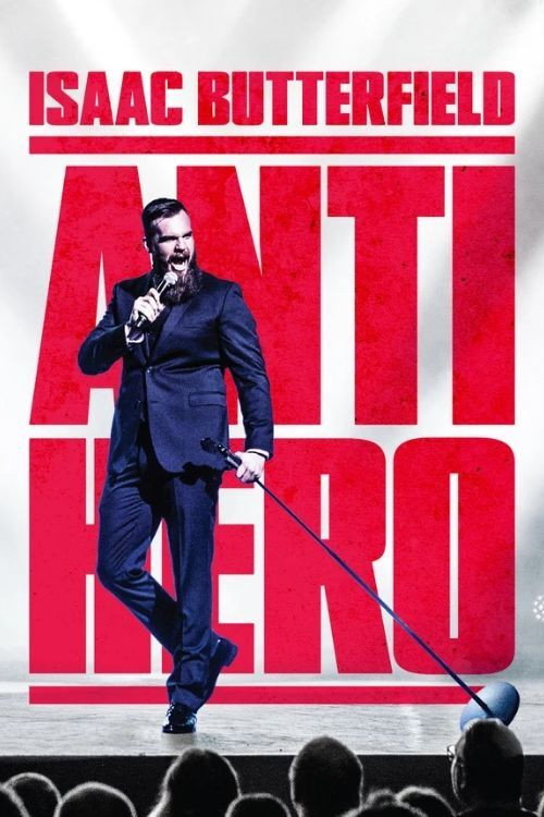 Movie poster for Isaac Butterfield: Anti Hero (2020)